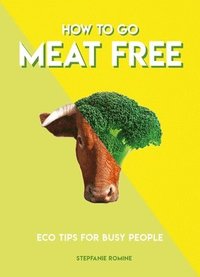 bokomslag How to Go Meat Free