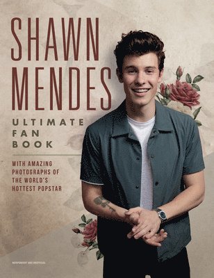 Shawn Mendes: The Ultimate Fan Book 1