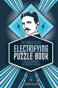 bokomslag The Nikola Tesla Electrifying Puzzle Book