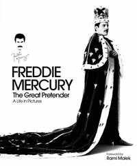 bokomslag Freddie Mercury The Great Pretender: A Life in Pictures