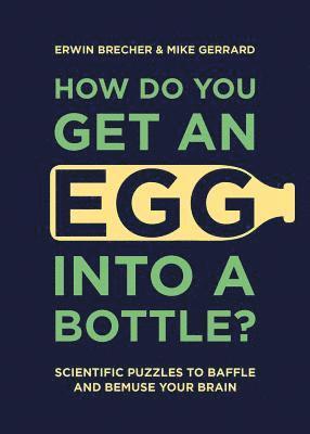 How Do You Get An Egg Into A Bottle? 1