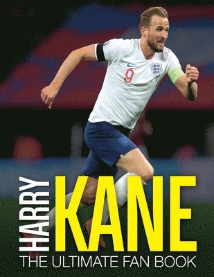 Harry Kane: The Ultimate Fan Book 1