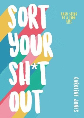 Sort Your Sh*t Out 1