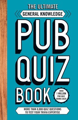 Ultimate General Knowledge Pub Quiz Book