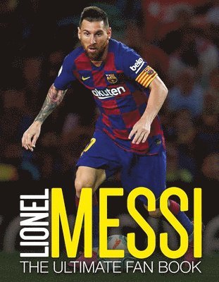 Lionel Messi: The Ultimate Fan Book 1