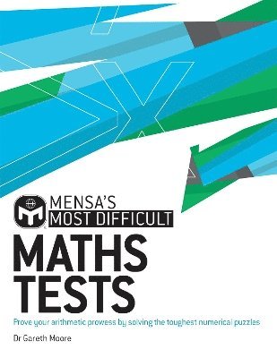 Dr. Gareth Moore, Mensa Ltd - Mensa's Most Difficult Maths Tests, Häftad