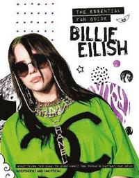 bokomslag Billie Eilish - The Essential Fan Guide