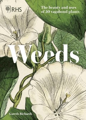 Gareth Richards, Royal Horticultural Society - RHS Weeds, Inbunden