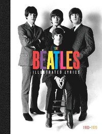 bokomslag The Beatles: The Illustrated Lyrics