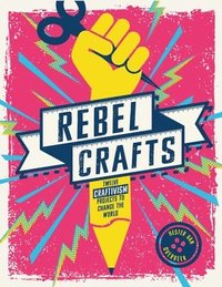 bokomslag Rebel Crafts