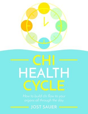 Jost Sauer - Chi Health Cycle, Häftad
