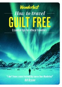 bokomslag Wanderlust - How to Travel Guilt Free