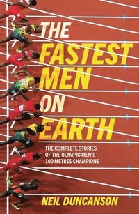 bokomslag The Fastest Men on Earth