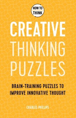 bokomslag How to Think - Creative Thinking Puzzles