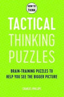 bokomslag How to Think - Tactical Thinking Puzzles