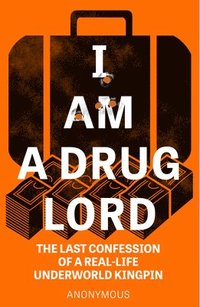 bokomslag I Am a Drug Lord