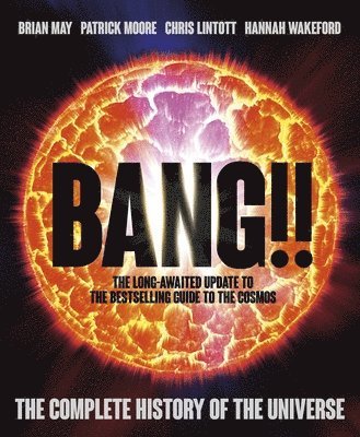 Brian May, Chris Lintott, Hannah Wakeford, Patrick Moore - Bang!! 2, Inbunden
