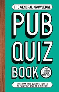 bokomslag The General Knowledge Pub Quiz Book
