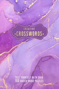 bokomslag Creative Crosswords: Test Yourself with Over 100 Varied Word Puzzles