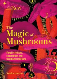 bokomslag Kew - The Magic of Mushrooms