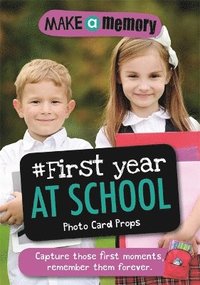 bokomslag Make a Memory #First Year at School Photo Card Props
