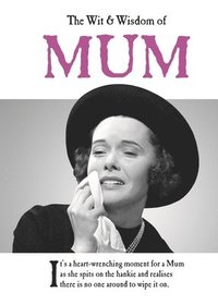 bokomslag Wit and Wisdom of Mum