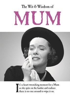 Wit and Wisdom of Mum 1