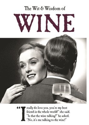 bokomslag The Wit & Wisdom of Wine