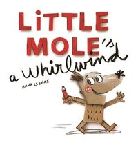 bokomslag Little Mole is a Whirlwind