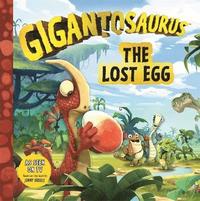 bokomslag Gigantosaurus - The Lost Egg