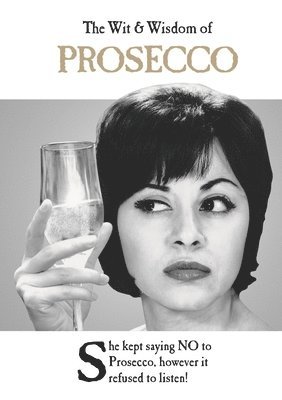 The Wit and Wisdom of Prosecco 1