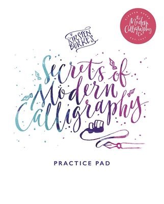 Kirsten Burke's Secrets of Modern Calligraphy Practice Pad 1