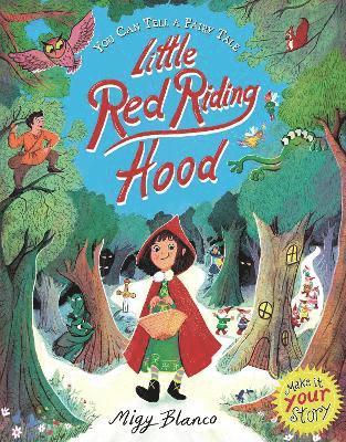Migy Blanco - You Can Tell a Fairy Tale: Little Red Riding Hood, Häftad