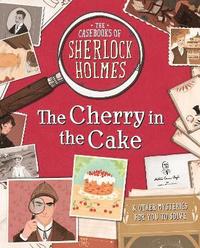 bokomslag Casebooks of Sherlock Holmes The Cherry in the Cake