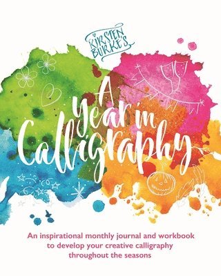 Kirsten Burke - Kirsten Burke's A Year in Calligraphy, Häftad