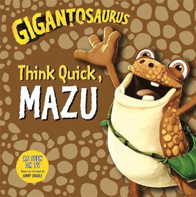 Gigantosaurus: Think Quick, MAZU 1