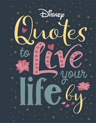 Disney Quotes to Live Your Life By 1