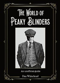 bokomslag The World of Peaky Blinders