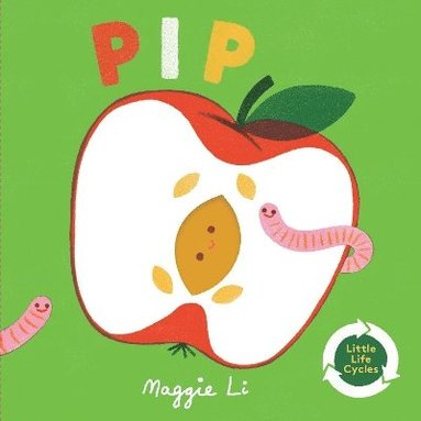 Maggie Li - Little Life Cycles: Pip, Kartonnage