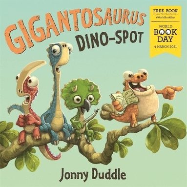 Jonny Duddle - Gigantosaurus: Dino Spot, Häftad