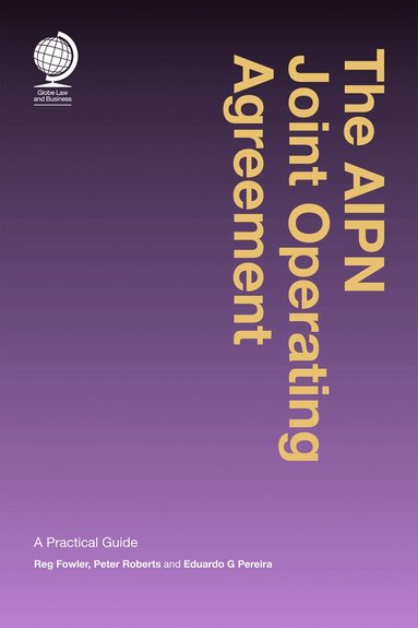 Reginald Fowler, Peter Roberts, Eduardo Pereira - AIPN Joint Operating Agreement, Inbunden