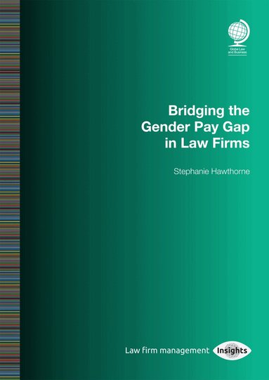Stephanie Hawthorne - Bridging the Gender Pay Gap in Law Firms, Häftad