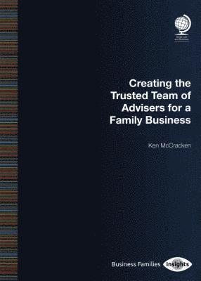 Creating the Trusted Team of Advisers for a Family Business 1