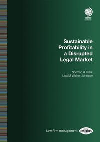 bokomslag Sustainable Profitability in a Disrupted Legal Market
