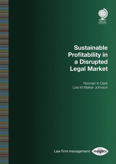bokomslag Sustainable Profitability in a Disrupted Legal Market