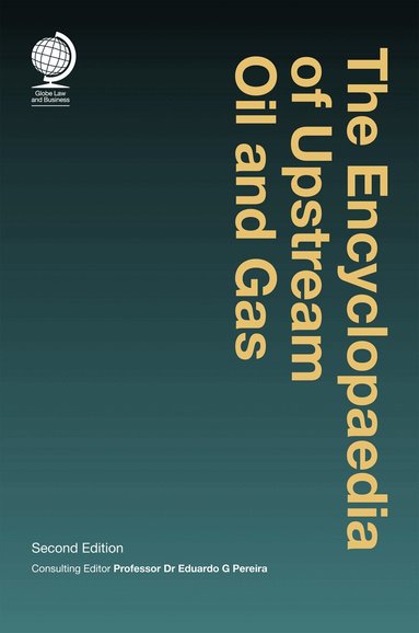 Eduardo G. Pereira - Encyclopaedia of Upstream Oil and Gas, Inbunden