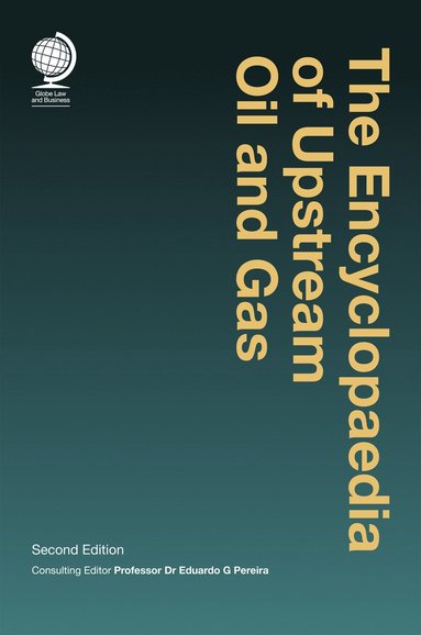 bokomslag Encyclopaedia of Upstream Oil and Gas