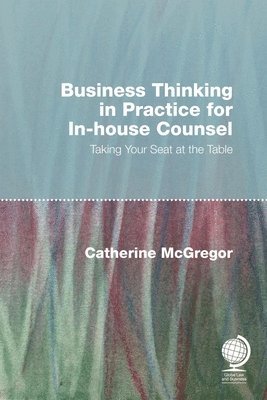 bokomslag Business Thinking in Practice for In-House Counsel