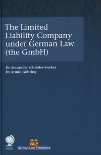 bokomslag The Limited Liability Company under German Law (the GmbH)
