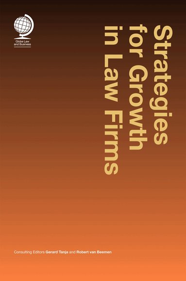 Gerard Tanja, Robert Van Beemen - Strategies for Growth in Law Firms, Inbunden